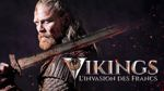 Vikings : L'invasion des Francs