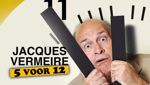 Jacques Vermeire: 5 voor 12