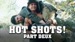 Hot Shots! Part Deux