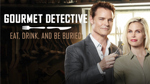 Gourmet Detective: Eat, Drink, and Be Buried