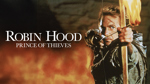 Robin Hood : Prince Of Thieves